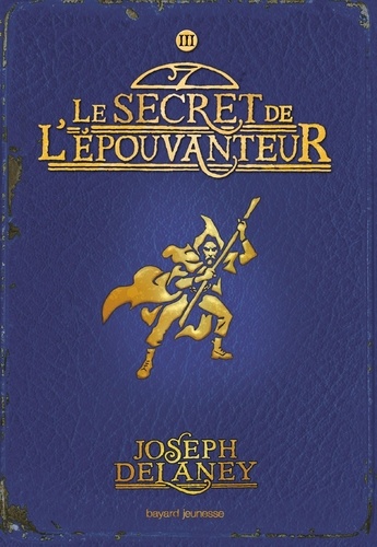 L'Epouvanteur Tome 3 : Le secret de l'épouvanteur