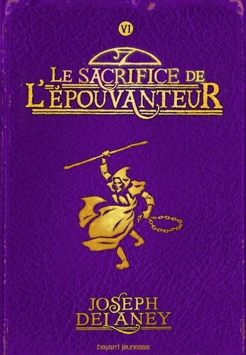 L'Epouvanteur Tome 6 : Le sacrifice de l'épouvanteur