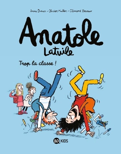 Anatole Latuile Tome 11 : Trop la classe !