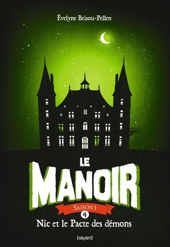 Le Manoir, Saison 1 Tome 4 : Nic et le pacte des démons