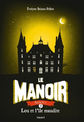 Le Manoir, Saison 1 Tome 5 : Lou et l'île maudite