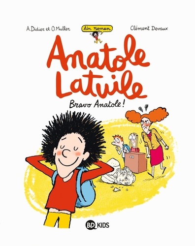 Un roman Anatole Latuile Tome 1 : Bravo Anatole !