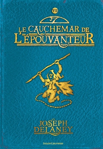 L'Epouvanteur Tome 7 : Le cauchemar de l'épouvanteur