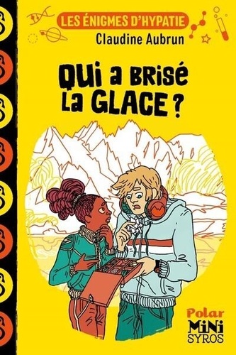 Les énigmes d'Hypatie : Qui a brisé la glace ?