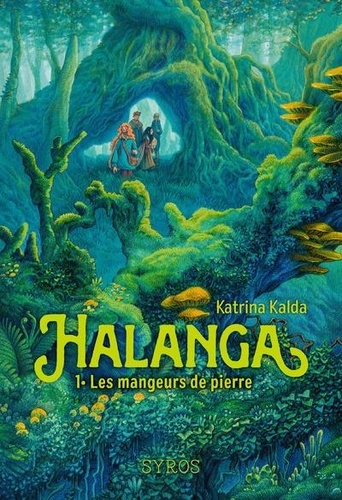 Halanga Tome 1 : Les mangeurs de pierre