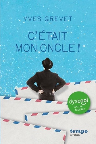 C'était mon oncle [ADAPTE AUX DYS