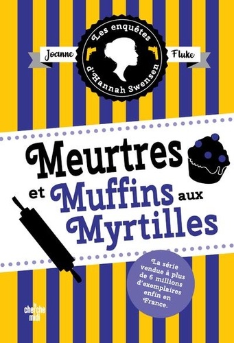 Les enquêtes d'Hannah Swensen Tome 3 : Meurtres et muffins aux myrtilles