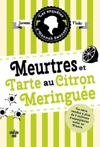 Les enquêtes d'Hannah Swensen Tome 4 : Meurtres et tarte au citron meringuée