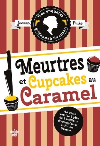 Les enquêtes d'Hannah Swensen Tome 5 : Meurtres et cupcakes au caramel