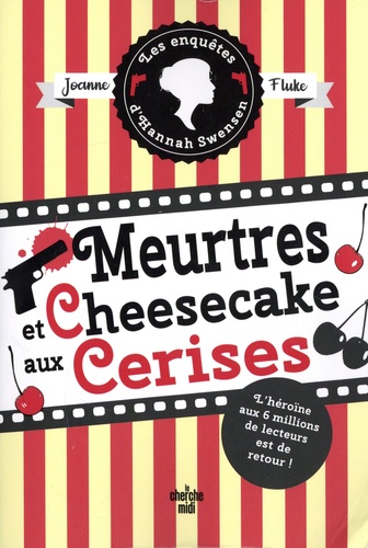 Les enquêtes d'Hannah Swensen Tome 7 : Meurtres et cheesecake aux cerises