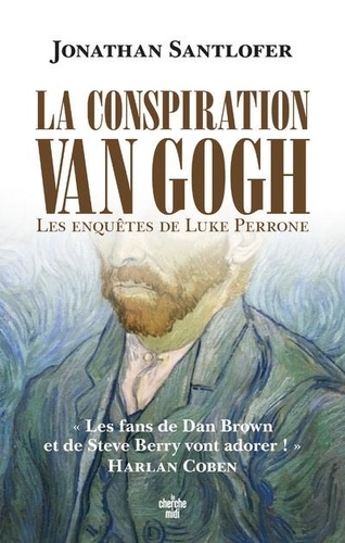 La conspiration Van Gogh. Les enquêtes de Luke Perrone