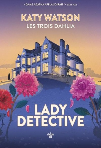 Les trois Dahlia Tome 2 : Lady Detective