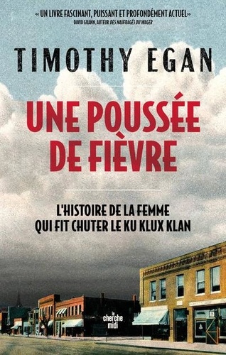 Une poussée de fièvre. L'histoire de la femme qui a fait chuter le Ku Klux Klan