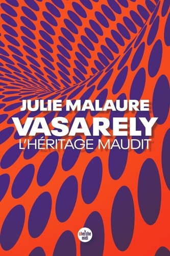 Vasarely, l'héritage maudit