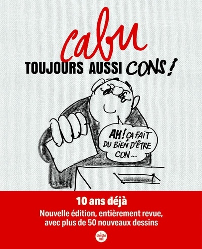 Toujours aussi cons !