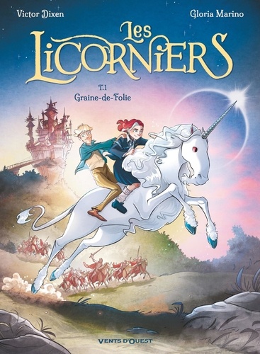 Les licorniers Tome 1 : Graine-de-Folie