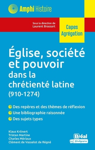 Eglise, société et pouvoir dans la chrétienté latine (910-1274)