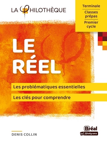 Le réel. Terminale, Classes prépas, Premier cycle