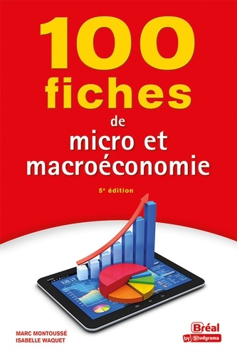 100 fiches de micro et macro-économie. 5e édition