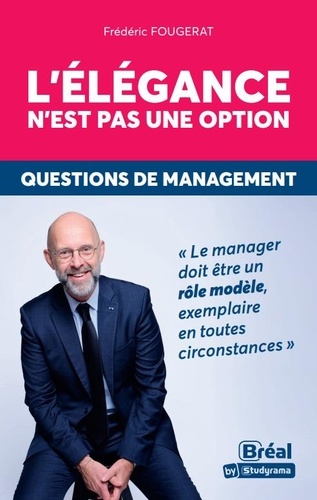 L'élégance n'est pas une option. Questions de management