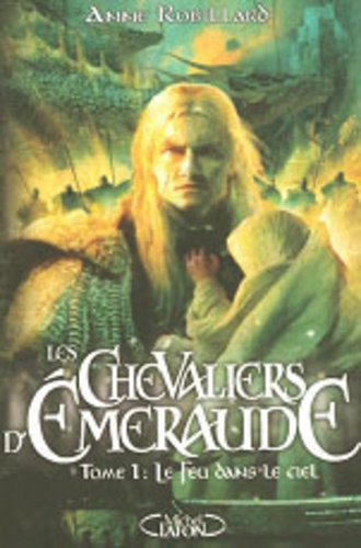 Les Chevaliers d'Emeraude Tome 1 : Le Feu dans le ciel