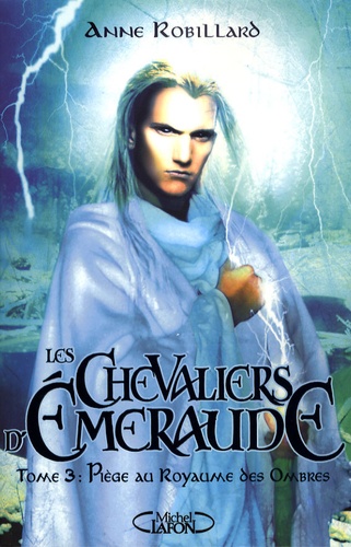 Les Chevaliers d'Emeraude Tome 3 : Piège au Royaume des Ombres