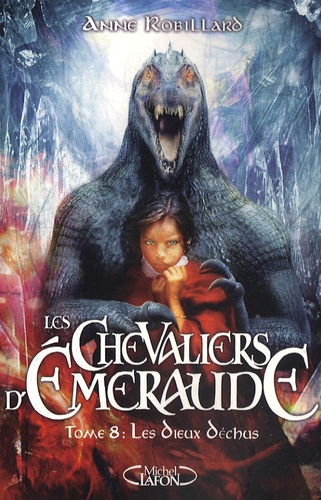 Les Chevaliers d'Emeraude Tome 8 : Les Dieux déchus