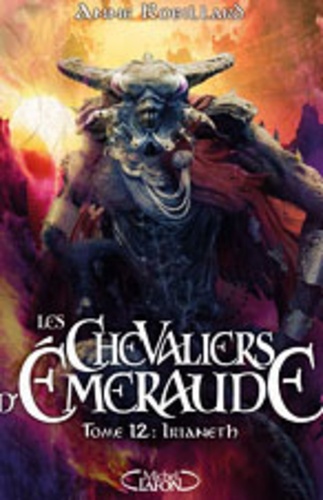 Les Chevaliers d'Emeraude Tome 12 : Irianeth