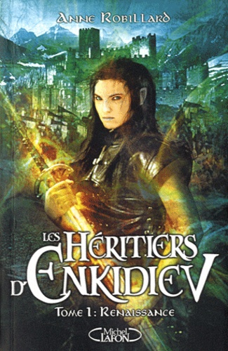 Les Héritiers d'Enkidiev Tome 1 : Renaissance