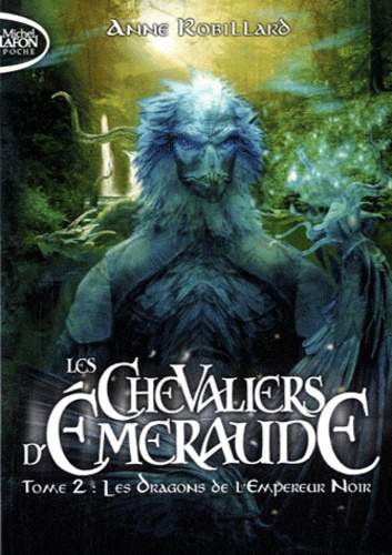 Les Chevaliers d'Emeraude Tome 2 : Les dragons de l'Empereur Noir