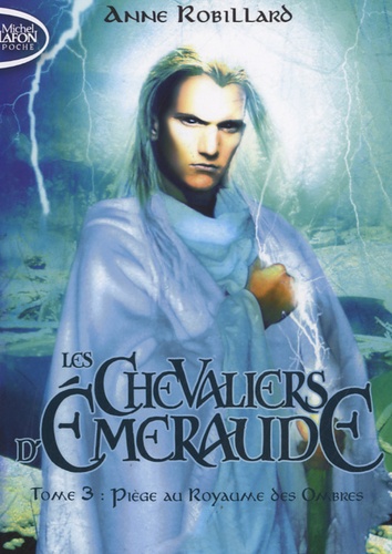 Les Chevaliers d'Emeraude Tome 3 : Piège au Royaume des Ombres