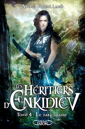 Les Héritiers d'Enkidiev Tome 4 : Le sanctuaire