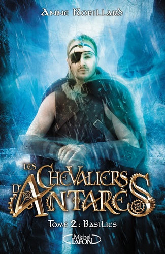 Les chevaliers d'Antarès Tome 2 : Basilics