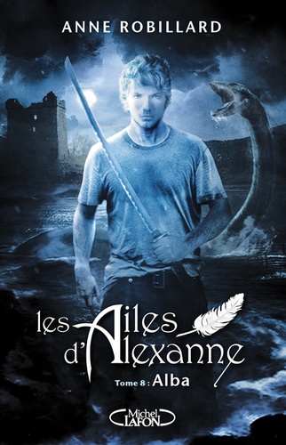 Les ailes d'Alexanne Tome 8 : Alba