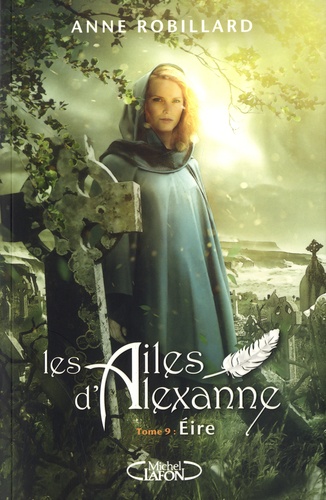 Les Ailes d'Alexanne Tome 9 : Eire