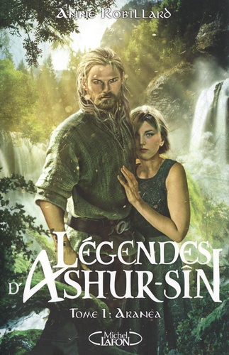 Légendes d'Ashur-Sîn Tome 1 : Aranéa