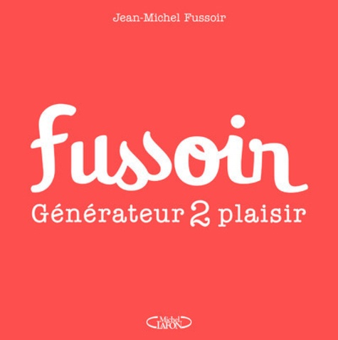 Fussoir. Générateur 2 plaisir