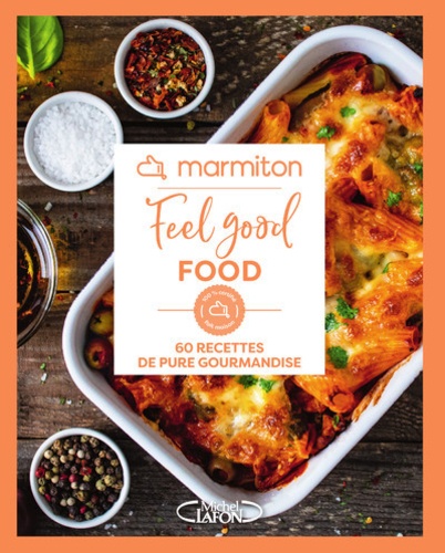 Feel good food. 60 recettes de pure gourmandise