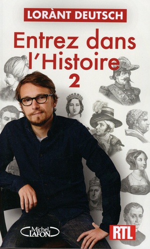 Entrez dans l'Histoire. Tome 2