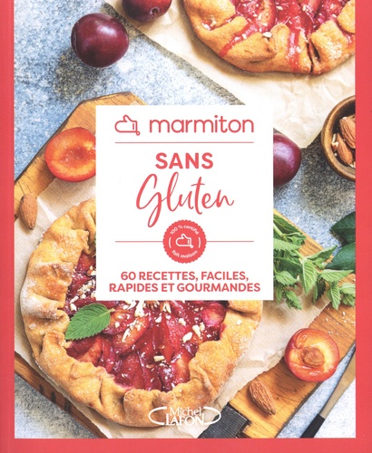 Sans gluten. 60 recettes faciles, rapides et gourmandes