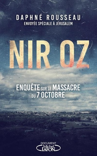 Nir Oz. Enquête sur le massacre du 7 octobre