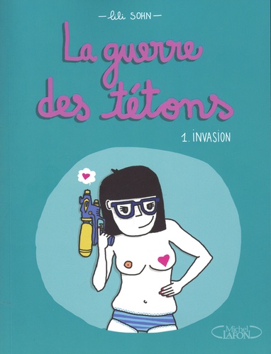 La guerre des tétons Tome 1 : Invasion