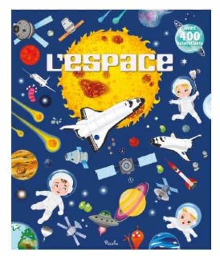 L'espace. Avec 400 autocollants