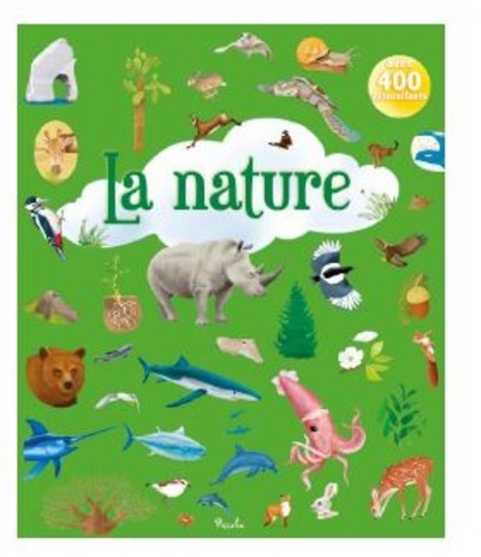 La nature. Avec 400 autocollants