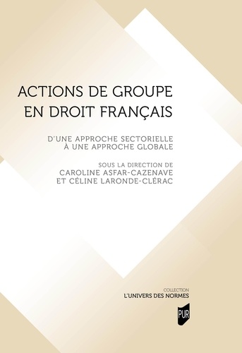 Actions de groupe en droit français. D'une approche sectorielle à une approche globale