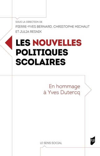 Les nouvelles politiques scolaires. En hommage à Yves Dutercq