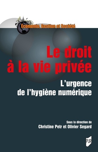 Le droit à la vie privée. L'urgence de l'hygiène numérique