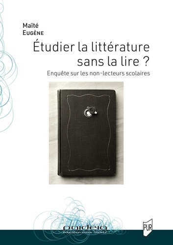 Etudier la littérature sans la lire ? Enquête sur les non-lecteurs scolaires