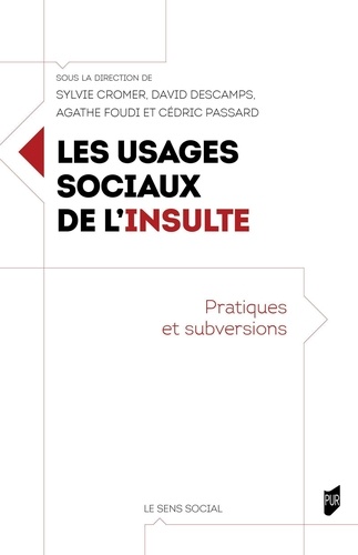 Les usages sociaux de l'insulte. Pratiques et subversions