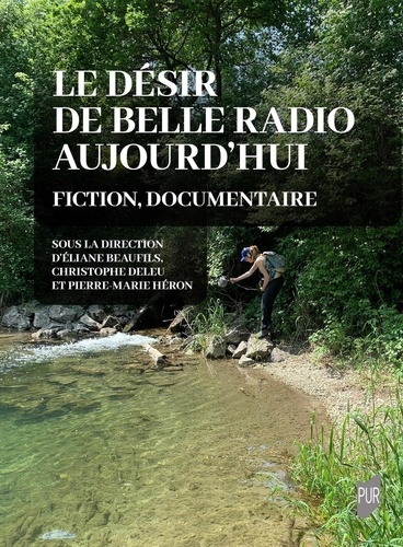 Le désir de belle radio aujourd'hui. Fiction, documentaire